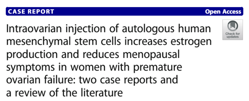 卵巢內(nèi)注射自體人類間充質(zhì)干細(xì)胞可增加卵巢早衰女性的雌激素產(chǎn)生并減少更年期癥狀:兩例病例報(bào)告和文獻(xiàn)綜述 卵巢內(nèi)注射自體人類間充質(zhì)干細(xì)胞可增加卵巢早衰女性的雌激素產(chǎn)生并減少更年期癥狀:兩例病例報(bào)告和文獻(xiàn)綜述