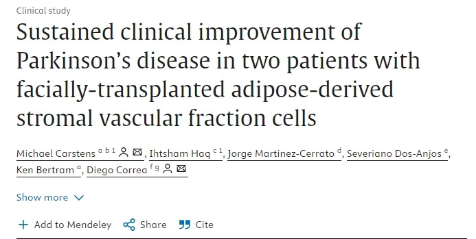 ‘兩例接受面部移植脂肪來源干細胞治療的帕金森病患者臨床癥狀持續改善 ‘兩例接受面部移植脂肪來源干細胞治療的帕金森病患者臨床癥狀持續改善