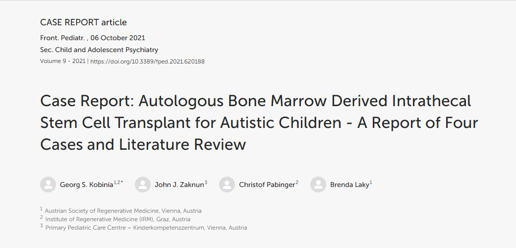 病例報告:自體骨髓鞘內干細胞移植治療自閉癥兒童 - 四例報告及文獻綜述 病例報告:自體骨髓鞘內干細胞移植治療自閉癥兒童 - 四例報告及文獻綜述