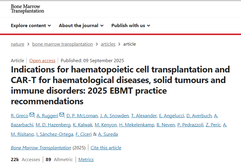 造血干細胞移植和CAR-T療法治療血液系統疾病、實體瘤和免疫系統疾病的適應癥:2025年歐洲骨髓移植協會(EBMT)實踐指南 造血干細胞移植和CAR-T療法治療血液系統疾病、實體瘤和免疫系統疾病的適應癥:2025年歐洲骨髓移植協會(EBMT)實踐指南