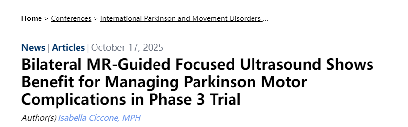 一項3期臨床試驗表明，雙側磁共振引導聚焦超聲治療帕金森病運動并發癥具有療效。
